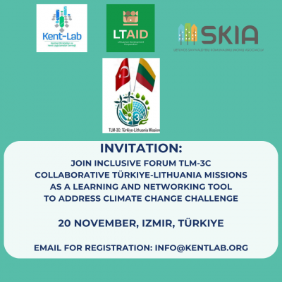 Invitation to join INCLUSIVE FORUM TLM-3C Collaborative Türkiye-Lithuania Missions as a Learning and Networking Tool to Address Climate Change Challenge